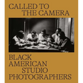 Called to the Camera: Black American Studio Photographers