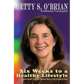 Six Weeks To A Healthy Lifestyle