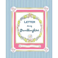 Letter to my Granddaughter: a Gift of Memories for my Grandchild