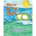 Who Let the Frogs Out?