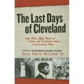 The Last Days of Cleveland: And More True Tales of Crime and Disaster from Cleveland's Past