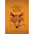 Wild Animals I Have Known