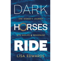 Dark Horses Ride - one woman's journey into midlife and menopause
