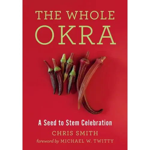 The Whole Okra: A Seed to Stem Celebration