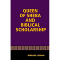 The Queen Of Sheba & Biblical Scholarship