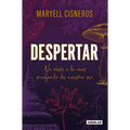 Despertar: Un Viaje a Lo Más Profundo de Nuestro Ser / Wake Up