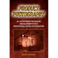 Product Photography: All outstanding Techniques and Equipments For a professional Digital photogragher