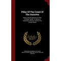 Pillar Of The Creed Of The Sunnites: Being A Brief Exposition Of Their Principal Tenets: To Which Is Subjoined A Shorter Treatise Of A Similar Nature