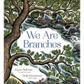We Are Branches