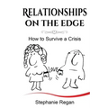 Relationships on the Edge: How to Survive a Crisis