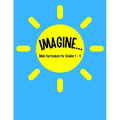 IMAGINE... Bible Curriculum for Grades 1-4: Christian Summer Camp Lessons; Sunday School Ideas; Bible Lessons for Elementary Kids; Teaching God's Love