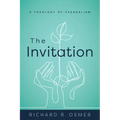 The Invitation: A Theology of Evangelism