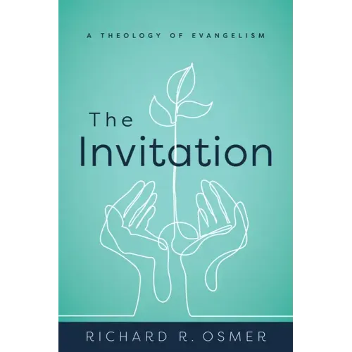 The Invitation: A Theology of Evangelism
