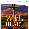 Wild at Heart: Animal Encounters through My Lens