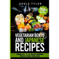 Japanese Cookbook And Vegetarian Bento: 2 Books In 1: 77 (x2) Recipes For Easy Dishes From Japan
