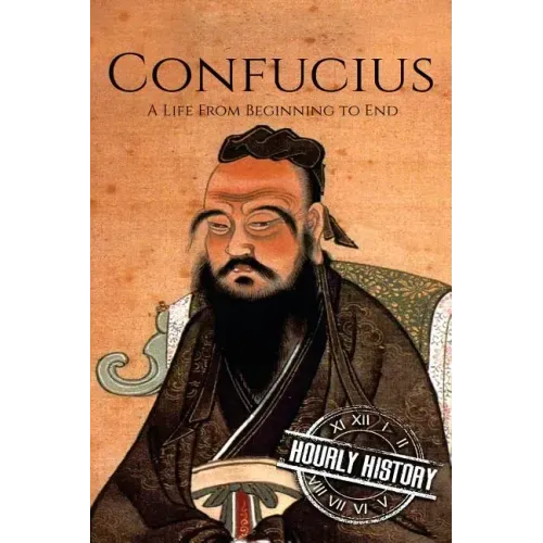Confucius: A Life From Beginning to End