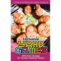 Inclusive Yard Games: With Rule Changes for Visually Impaired Players
