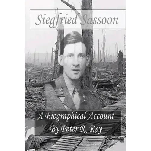 Siegfried Sassoon - A biographical account