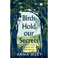 Birds Hold our Secrets: A Nurses Story of Grief and Remembering