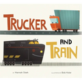 Trucker and Train Board Book