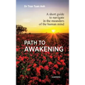 Path to awakening: A short guide to navigate in the meanders of the human mind