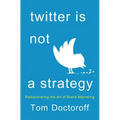 Twitter Is Not a Strategy