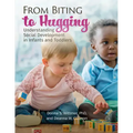 From Biting to Hugging: Understanding Social Development in Infants and Toddlers