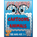 Coloring Activity Book Cartoons Animals for Kids Age 2-6: 8.5 x 0.06 x 11 inches 21.5 x 27.94 cm 26 pages CARTOONS-ANIMALS