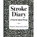 Stroke Diary: A Primer for Aphasia Therapy