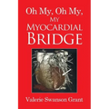 Oh My, Oh My, My Myocardial Bridge
