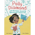 Polly Diamond and the Super Stunning Spectacular School Fair: Book 2