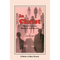 In Christ: Studies in the Book of Ephesians