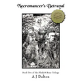 Necromancer's Betrayal: Book Two the Flesh and Bone Trilogy