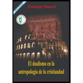 El Dualismo en la Antropología de la Cristiandad: Obras Selectas 5