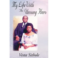My Life with an Unsung Hero