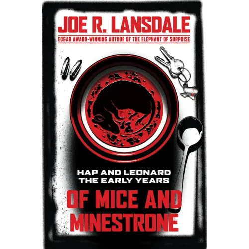 Of Mice and Minestrone: Hap and Leonard: The Early Years