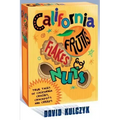 California Fruits, Flakes & Nuts: True Tales of California Crazies, Crackpots and Creeps