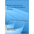Recent Advances in Lifetime and Reliability Models