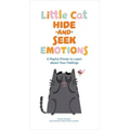 Little Cat Hide-And-Seek Emotions: A Playful Primer to Learn about Your Feelings