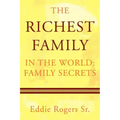 The Richest Family in the World: Family Secrets