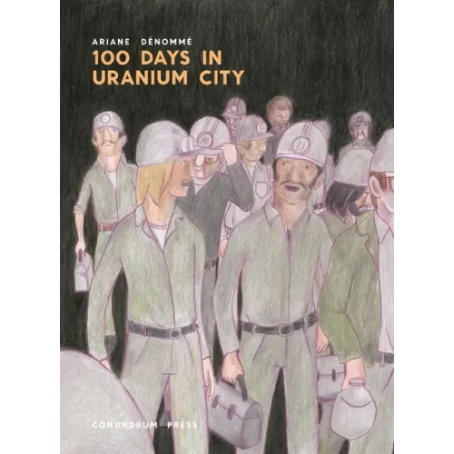 100 Days in Uranium City