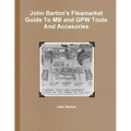 John Barton's Fleamarket Guide To MB and GPW Tools And Accesories