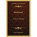 Maupassant: A Lion in the Path