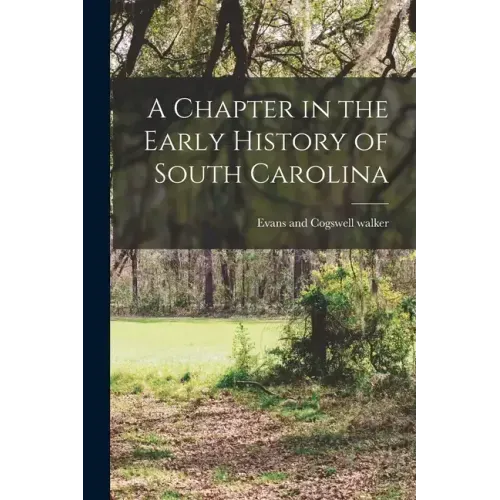 A Chapter in the Early History of South Carolina