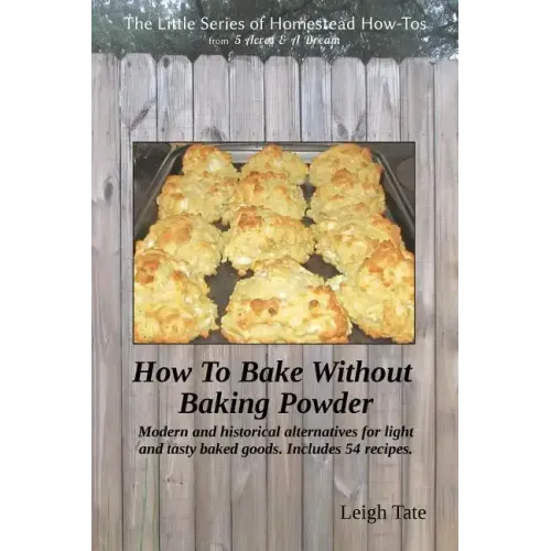 How To Bake Without Baking Powder: modern and historical alternatives for light and tasty baked goods