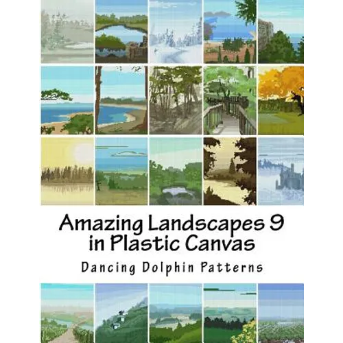 Amazing Landscapes 9: in Plastic Canvas