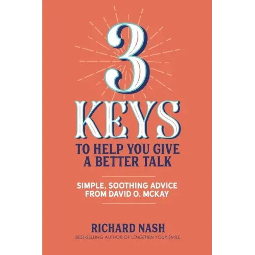 3 Keys to Help You Give a Better Talk: Simple, Soothing Advice From David O. McKay