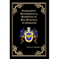 Compendios Genealogicos y Heraldicos de San Francisco de Campeche: Bellamente Ilustrado:
