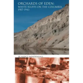 Orchards of Eden: White Bluffs on the Columbia 1907-1943