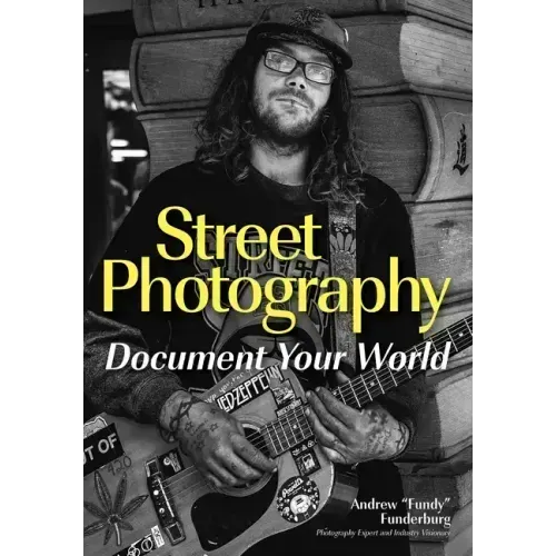 Street Photography: Document Your World